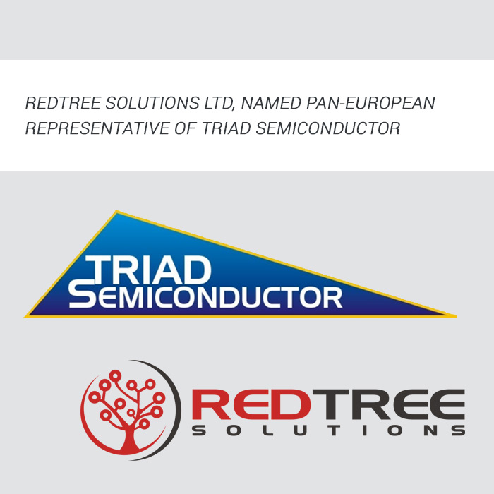 REDTREE SOLUTIONS LTD, NAMED PAN-EUROPEAN REPRESENTATIVE OF TRIAD SEMICONDUCTOR